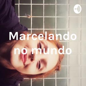 Marcelando no mundo