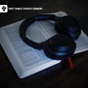 First Family Church Sermons by First Family Church