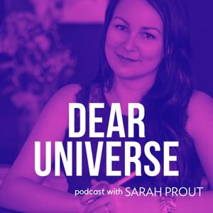 Dear Universe with Sarah Prout