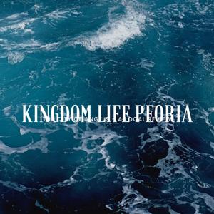 Kingdom Life Peoria