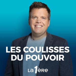 Les coulisses du pouvoir : l'édito politique by RTBF