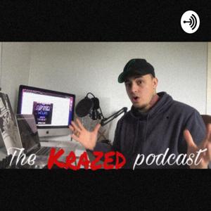 The KRAZED Podcast