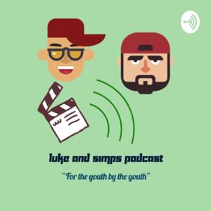 The Luke & Simps Podcast