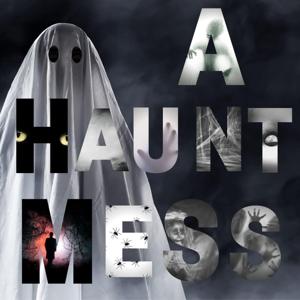 A Haunt Mess