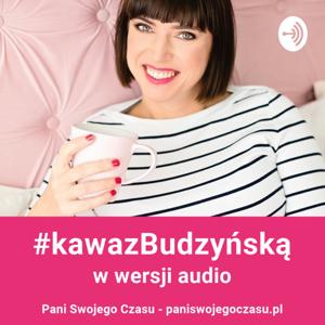 Pani Swojego Czasu #kawazbudzynska