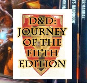 D&D Journey of the Fifth Edition