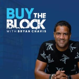 Buy The Block with Bryan Chavis by Bryan Chavis