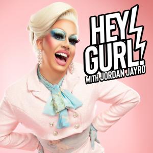 Hey Gurl! with Jordan Jayro