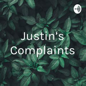 Justin’s Complaints