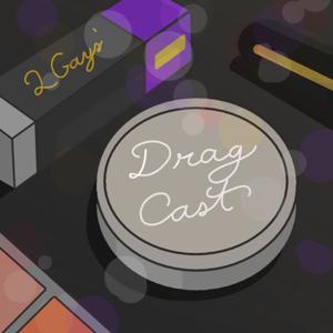 2 Gays' Dragcast