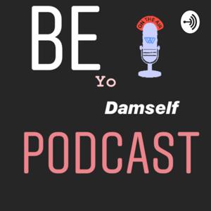 Be YO Damself Podcast