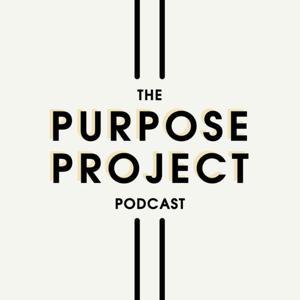 The Purpose Project Podcast