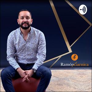 Ramon Garnica Podcast