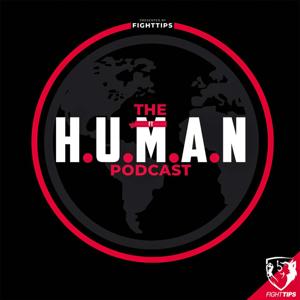 H.U.M.A.N. (FIGHTTIPS PODCAST)