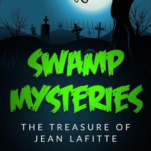 Swamp Mysteries: The Treasure of Jean Lafitte by Elizabeth Singer Hunt