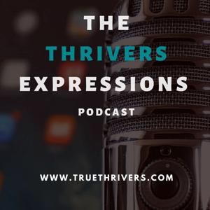 Thrivers Expressions Podcast