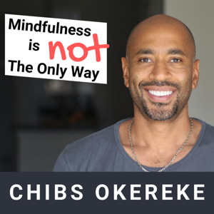 Mindfulness is Not the Only Way Podcast