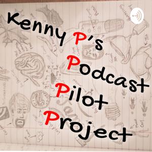 Kenny P's Podcast Pilot Project