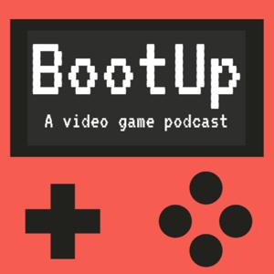 BootUp: A Video Game Podcast