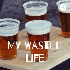 My Wasted Life