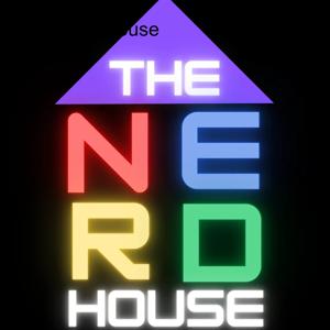 The Nerd House