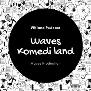 WKLand - Waves Komedi Land - Komedi asli Indonesia