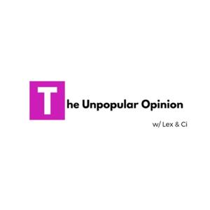 The Unpopular Opinion's show