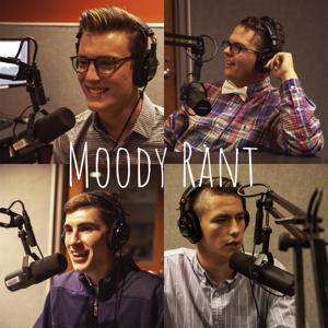 Moody Rant