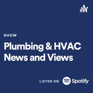 Plumbing & HVAC News and Views