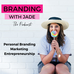 Branding With Jade Podcast