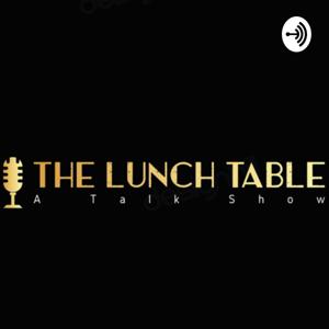 Lunch Table Podcast 