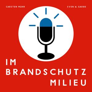 Im Brandschutz Milieu by Carsten Mohr und Sven W. Garbe