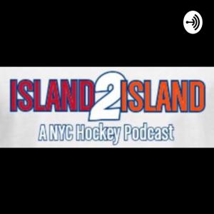 Island2Island: A NYC Hockey Podcast