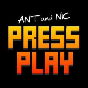 Ant and Nic Press Play