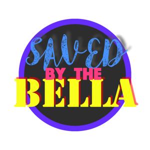 Saved By The Bella