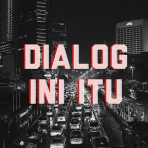 Dialog Ini Itu