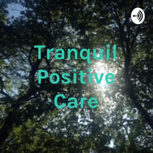 Tranquil Positive Care