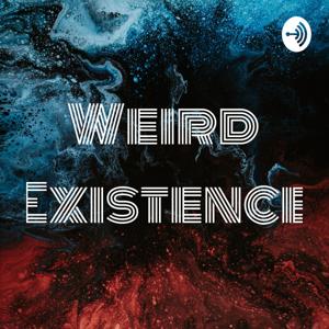 Weird Existence