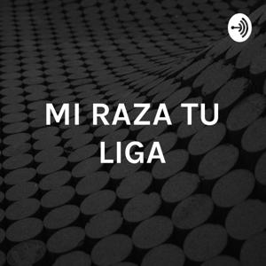 MI RAZA TU LIGA - NEW EDITION 2021.