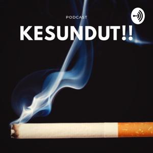 PODCAST KESUNDUT !!