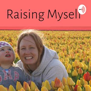 Raising Myself