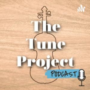 The Tune Project Podcast