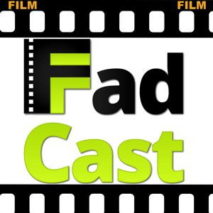 FadCast | Podcast About Film Fads Movies and Pop Culture