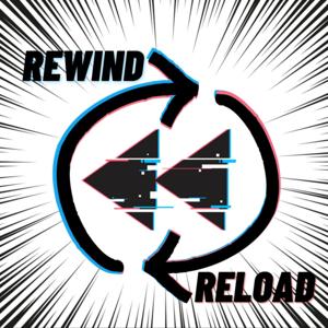 Rewind & Reload