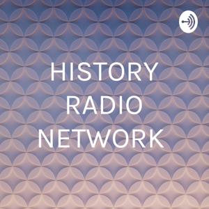 HISTORY RADIO NETWORK