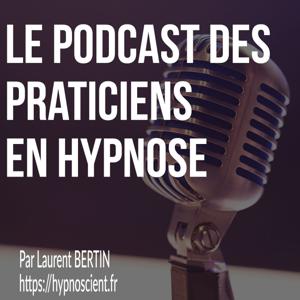 Hypnopod - Le Podcast Des Praticiens en Hypnose by Laurent Bertin