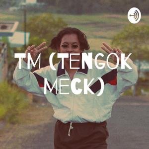 TM (Tengok Meck)