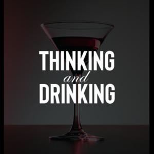 Thinking and Drinking