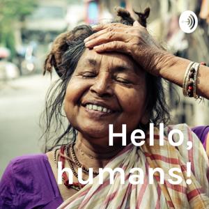 Hello, humans!