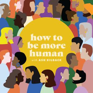 How To Be More Human